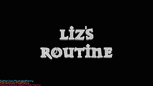 Liz’s Routine – Pixelatedperry
